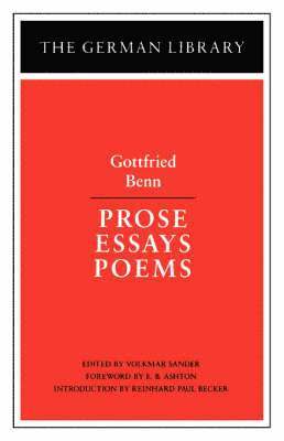 Prose Essays Poems: Gottfried Benn 1
