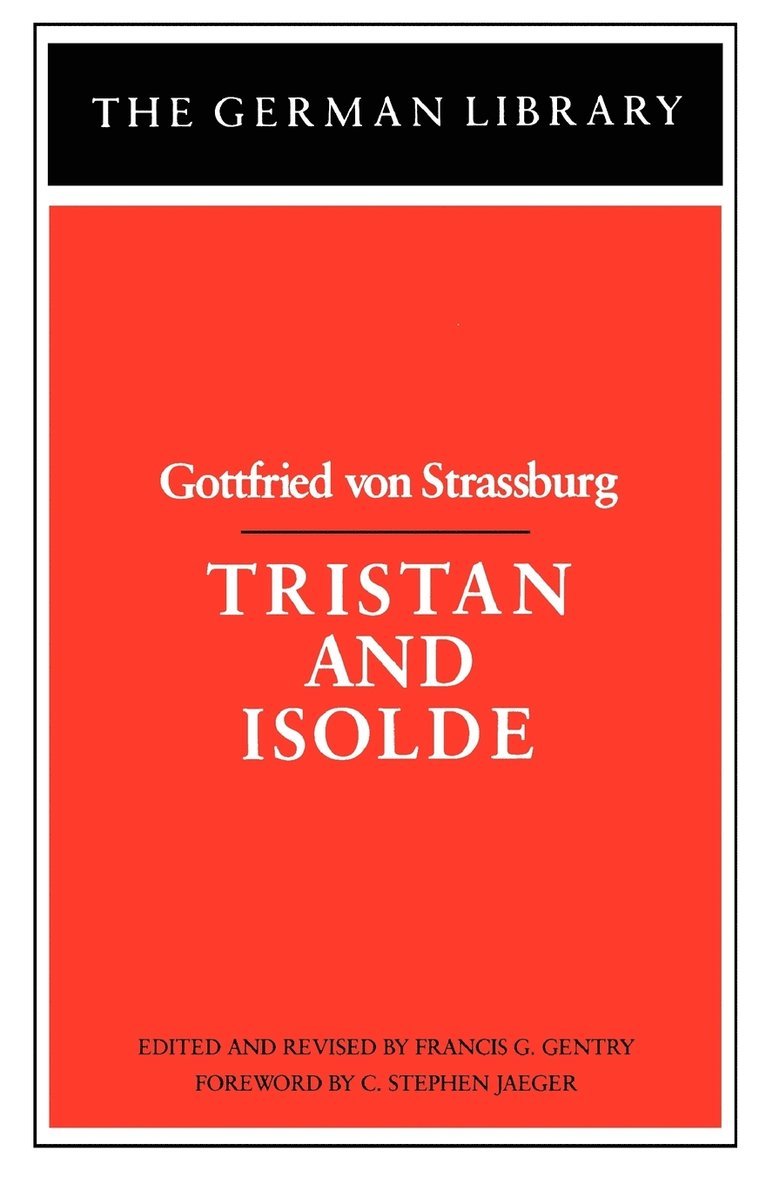 Tristan and Isolde: Gottfried von Strassburg 1