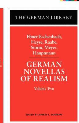 German Novellas of Realism: Ebner-Eschenbach, Heyse, Raabe, Storm, Meyer, Hauptmann 1