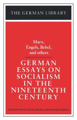 German Essays on Socialism in the Nineteenth Century: Marx, Engels, Bebel, and others 1