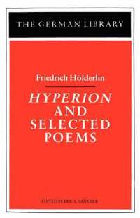 bokomslag Hyperion and Selected Poems: Friedrich Hderlin