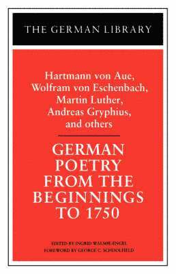 Ingrid Walsoe-Engel - German Poetry from the Beginnings to 1750, Inbunden