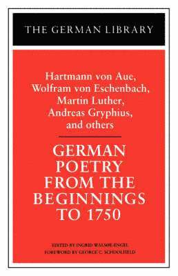 German Poetry from the Beginnings to 1750: Hartmann von Aue, Wolfram von Eschenbach, Martin Luther 1