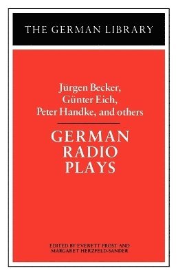 bokomslag German Radio Plays: Jurgen Becker, Gunter Eich, Peter Handke, and others