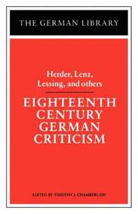bokomslag Eighteenth Century German Criticism: Herder, Lenz, Lessing, and others