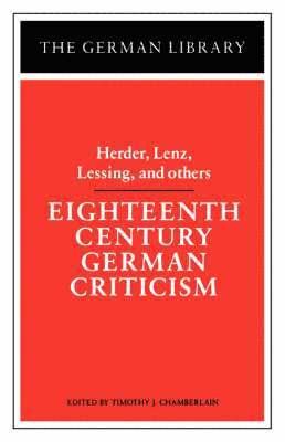 bokomslag Eighteenth Century German Criticism: Herder, Lenz, Lessing, and others