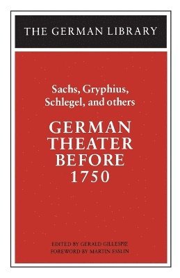 bokomslag German Theater Before 1750: Sachs, Gryphius, Schlegel, and others
