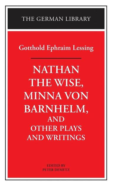 bokomslag &quot;Nathan the Wise&quot;, &quot;Minna Von Barnhelm&quot; and Other Plays and Writings