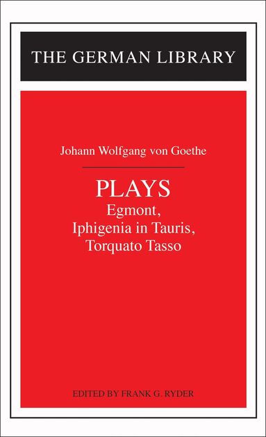 Johann Wolfgang von Goethe, Johann Wolfgang von Goethe, Frank G. Ryder - Plays: Johann Wolfgang von Goethe, Häftad