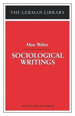 bokomslag Sociological Writings: Max Weber