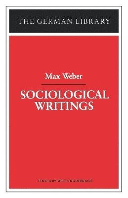 bokomslag Sociological Writings: Max Weber