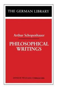 bokomslag Philosophical Writings: Arthur Schopenhauer