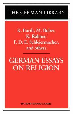 bokomslag German Essays on Religion: K. Barth, M. Buber, K. Rahner, F.D.E. Schleiermacher, and others