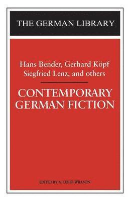 bokomslag Contemporary German Fiction: Hans Bender, Gerhard Kpf, Siegfried Lenz, and others