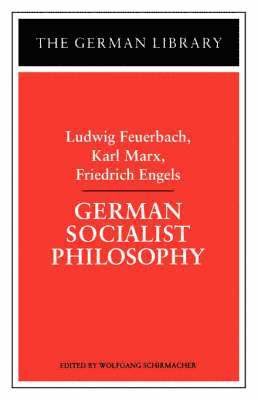 German Socialist Philosophy: Ludwig Feuerbach, Karl Marx, Friedrich Engels 1