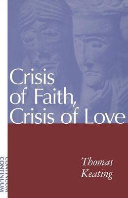 Crisis of Faith, Crisis of Love 1