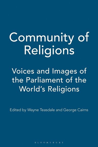 bokomslag Community of Religions: Voices and Images of the Parliament of the World's Religions