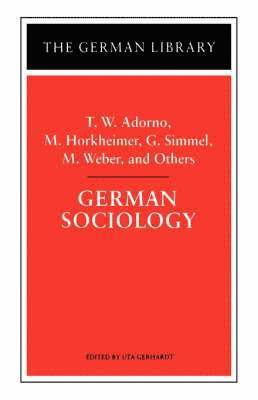 German Sociology: T.W. Adorno, M. Horkheimer, G. Simmel, M. Weber, and Others 1