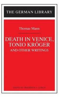 bokomslag 'Tonio Kroger', 'Death in Venice' and Other Writings