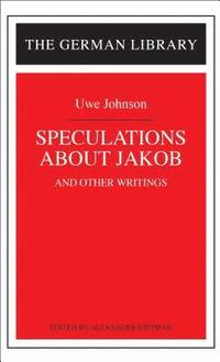 bokomslag Speculations about Jakob: Uwe Johnson