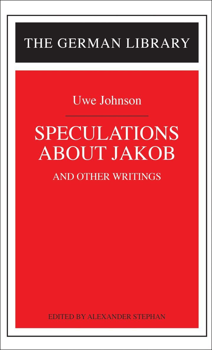 Alexander Stephan - Speculations about Jakob: Uwe Johnson, Inbunden