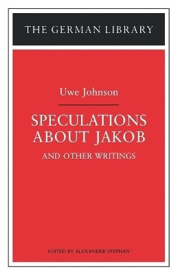 Speculations about Jakob: Uwe Johnson 1