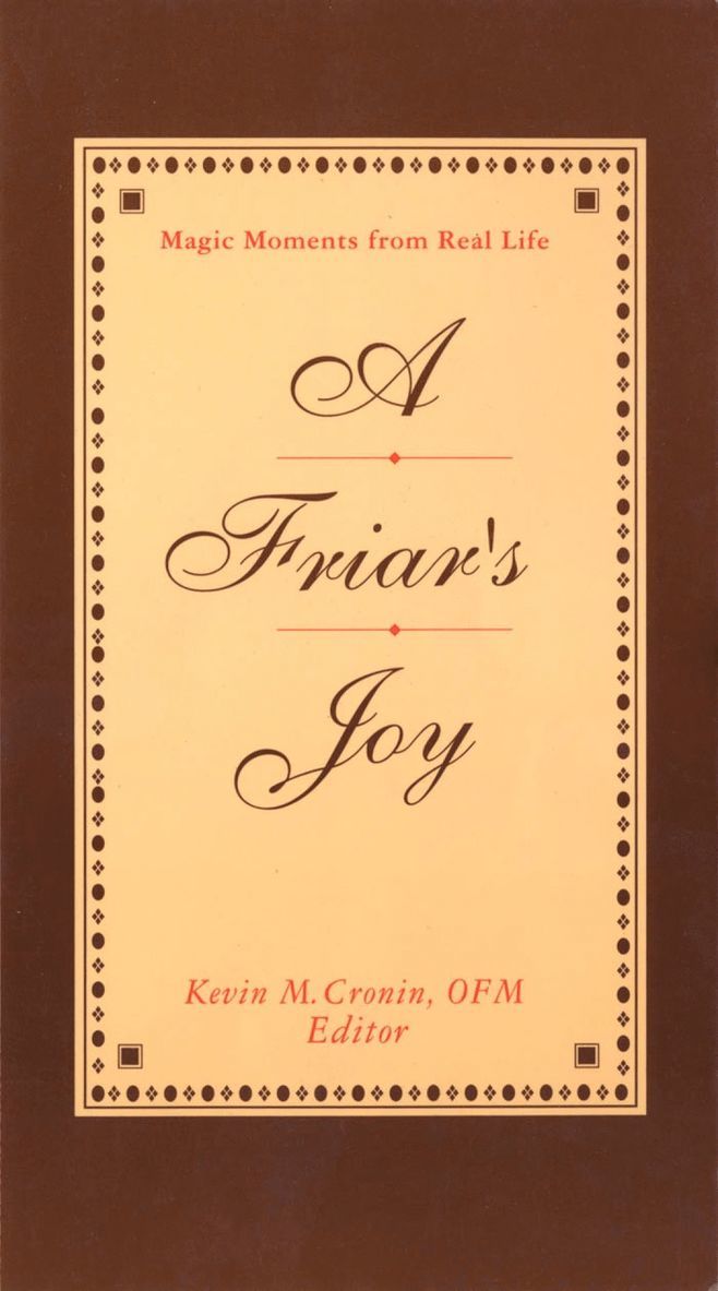 Kevin Cronin, O.F.M., Father Kevin Cronin, O.F.M., Kevin Cronin O. F. M., Kevin Cronin O F M, Kevin M. Cronin, Kevin M Cronin - Friar's Joy, Häftad