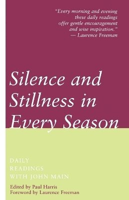 John Main, Paul Harris - Silence and Stillness in Every Season, Häftad