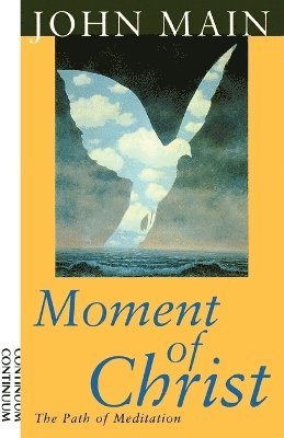 John Main - Moment of Christ, Häftad