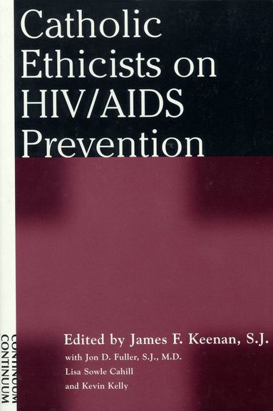 James F. Keenan - Catholic Ethicists on HIV/AIDS Prevention, Häftad