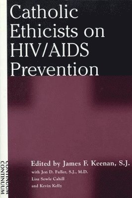 Catholic Ethicists on HIV/AIDS Prevention 1