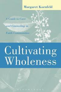 bokomslag Cultivating Wholeness
