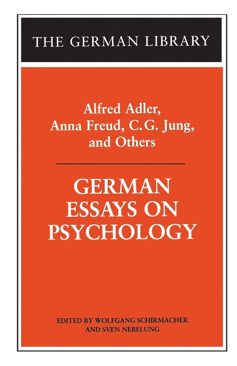 German Essays on Psychology: Alfred Adler, Anna Freud, C.G. Jung, and Others 1