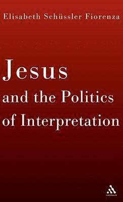 Jesus and the Politics of Interpretation 1
