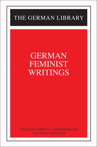 Patricia A. Herminghouse, Magda Mueller - German Feminist Writings, Häftad