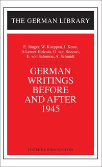 bokomslag German Writings Before and After 1945: E. Junger, W. Koeppen, I. Keun, A. Lernet-Holenia, G. von Rez