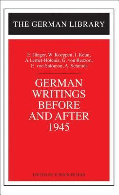 bokomslag German Writings Before and After 1945: E. Junger, W. Koeppen, I. Keun, A. Lernet-Holenia, G. von Rez