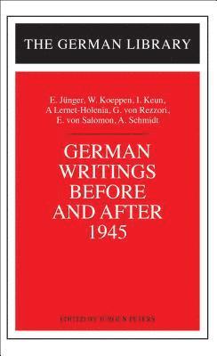 bokomslag German Writings Before and After 1945: E. Junger, W. Koeppen, I. Keun, A. Lernet-Holenia, G. von Rez