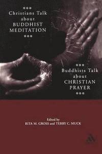 bokomslag Christians Talk about Buddhist Meditation, Buddhists Talk About Christian Prayer