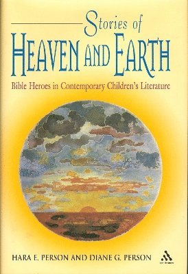 Hara E. Person, Diane Goetz Person, Ph.D, Diane Goetz Person, Hara E Person - Stories of Heaven and Earth, Inbunden