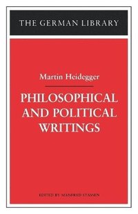 bokomslag Philosophical and Political Writings: Martin Heidegger