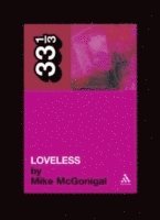 bokomslag My Bloody Valentine's Loveless