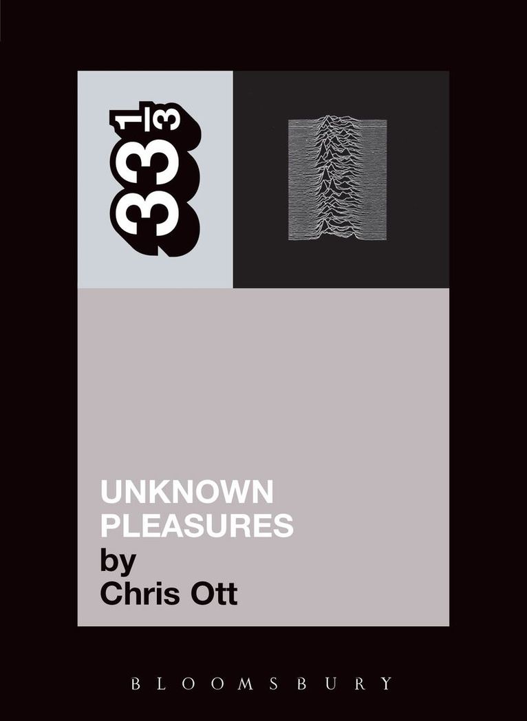 Chris Ott - Joy Division's Unknown Pleasures, Häftad