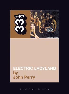 John Perry - Jimi Hendrix's Electric Ladyland, Häftad
