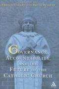 bokomslag Governance, Accountability, and the Future of the Catholic Church