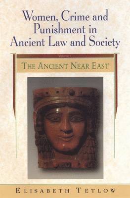 Women, Crime and Punishment in Ancient Law and Society 1