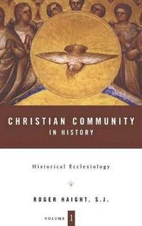 bokomslag Christian Community in History Volume 1