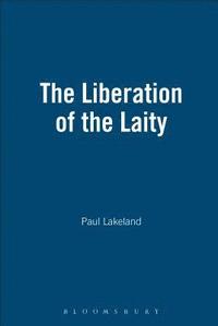 bokomslag The Liberation of the Laity