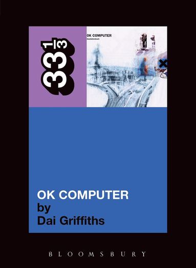 Dai Griffiths - Radiohead's OK Computer, Häftad