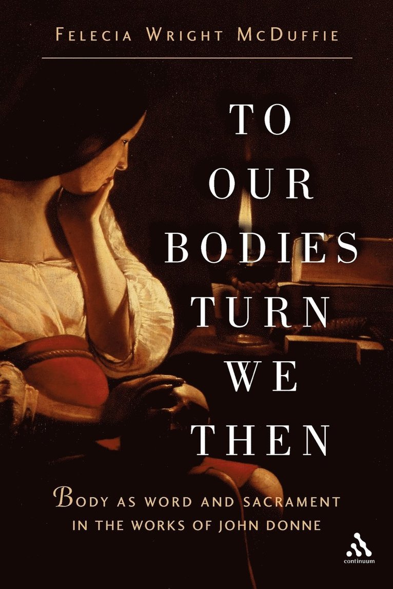 To Our Bodies Turn We Then 1